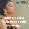 Perfectly Healthy Cellfood body oxygen cells health 