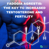 Fadogia Agrestis: The key to increased testosterone and virility